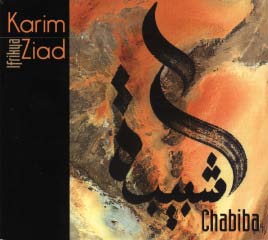 Karim Ziad - Chabiba (Label Sauvage / Night & Day, 2004)Chabiba (Label Sauvage / Night & Day, 2004)