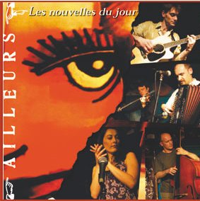 Ailleurs - Les nouvelles du jour (nc, 2006) Ailleurs - Les nouvelles du jour (nc, 2006)