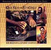 KIKA KILA MEETS KI HO'ALU (1997) Bob Brozman and Ledward Kaapana (Hawaii)
