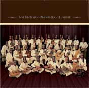 LUMIÈRE (2007) The Bob Brozman Orchestra 