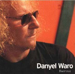 Danyel Waro - Bwarouz Danyel Waro - Bwarouz