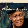 Ibrahim Ferrer - Mi Sueño (World Circuit / Harmonia Mundi, 2007) Ibrahim Ferrer - Mi Sueño (World Circuit / Harmonia Mundi, 2007)