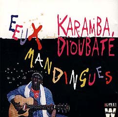 Karamba Dioubaté - Eeux Mandingues Karamba Dioubaté - Eeux Mandingues