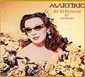 Martirio - He Visito Color (Rca / Bmg, 1994) Martirio - He Visito Color (Rca / Bmg, 1994)