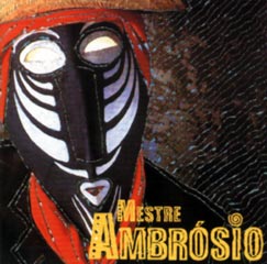 Mestre Ambrosio (Buda Musique / Mélodie, 2002)