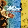 Mestre Ambrosio - Fua na casa de cabral (Sony, 1999)