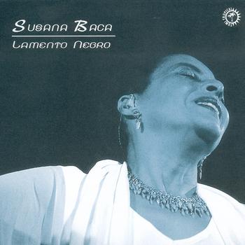 Susana Baca - Lamento Negro Susana Baca - Lamento Negro