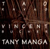 Tao Ravao & Vincent Bucher : Tany Manga Tao Ravao & Vincent Bucher : Tany Manga