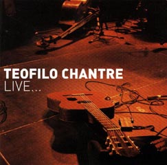Téofilo Chantre - Live