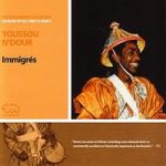Youssou N'Dour - Immigrés (Stern's Records / SocaDisc, 2002)