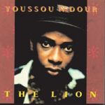 Youssou N'Dour - The Lion (Virgin / EMI, 1993) Youssou N'Dour - The Lion (Virgin / EMI, 1993)